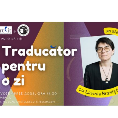 Traducător pentru o zi, cu Lavinia Braniște - Atelier #2