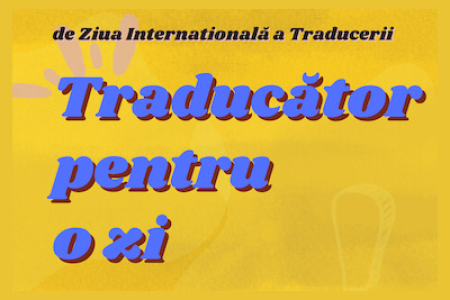 Traducător pentru o zi – de Ziua Internațională a Traducerii